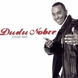 Dudu Nobre – Chegue Mais 1998 CD Completo