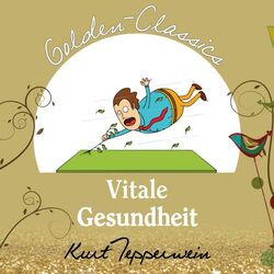 Vitale Gesundheit - Golden Classics