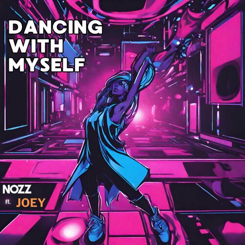  NOZZ - Dancing With Myself (2024) 