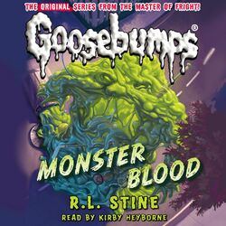 Monster Blood - Classic Goosebumps 3 (Unabridged)