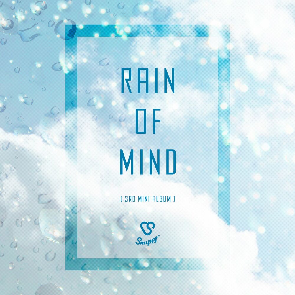 SNUPER – SNUPER 3rd Mini Album ‘Rain of Mind’