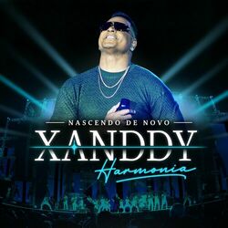 Xanddy Harmonia – Nascendo de Novo (Ao Vivo) 2023 CD Completo