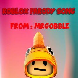 Mrgobbl4 Roblox Parody Song Music Streaming Listen On - roblox on and on song