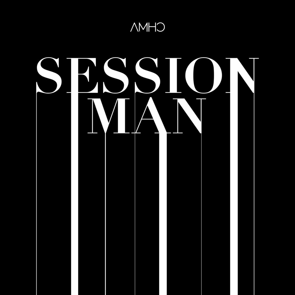 AMHO – SESSION MAN – Single