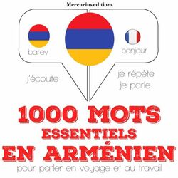 1000 mots essentiels en arménien (Ecoute, répète, parle : Méthode de langue)