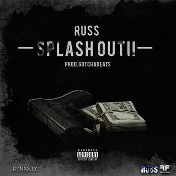 Russ Splash Out 2 0 Listen With Lyrics Deezer