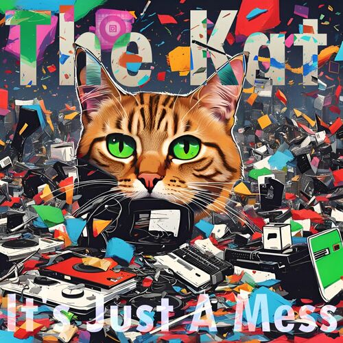 The Kat - It's Just A Mess (2024)