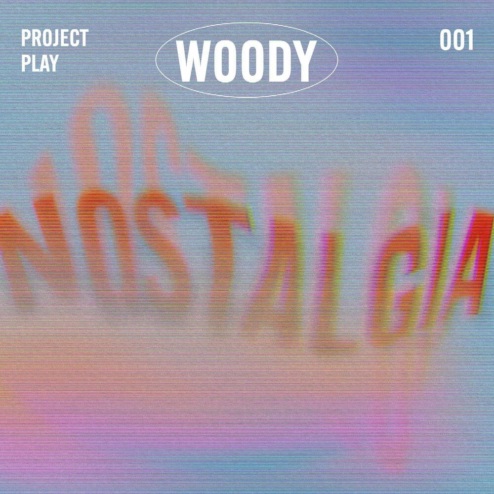 Woody – Nostalgia – Single