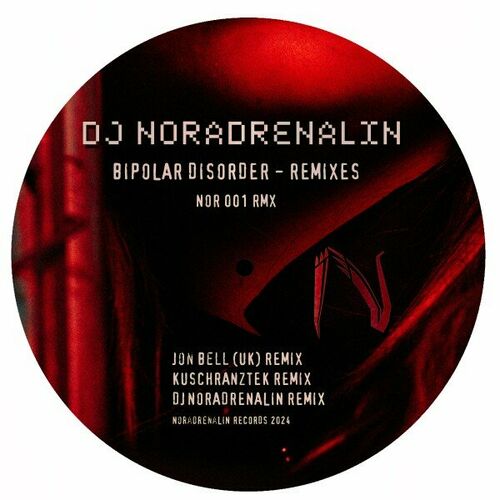  DJ Noradrenalin - Noradrenalin Records 001RMX Bipolar Disorder Remixes (2024) 