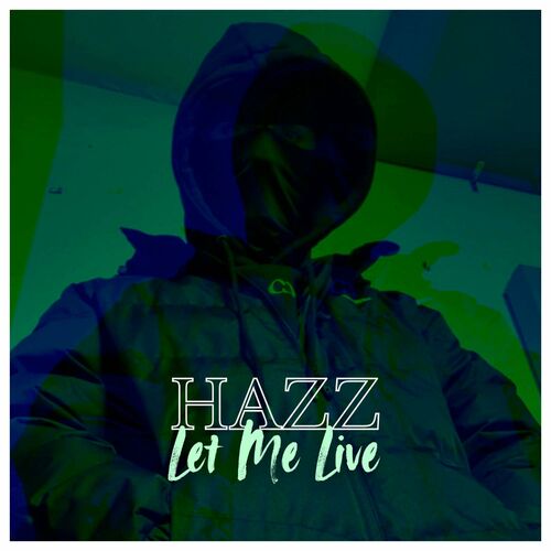  Hazz - Let Me Live (2024) 