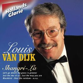 Louis Van Dijk Hollands Glorie Music Streaming Listen On Deezer