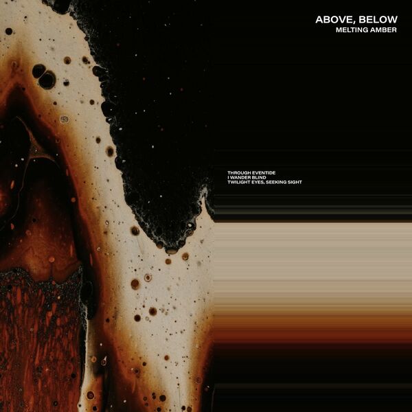 Above, Below - Melting Amber [single] (2021)