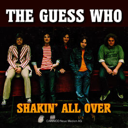 skrå modtage forum The Guess Who - Shakin' All Over: lyrics and songs | Deezer