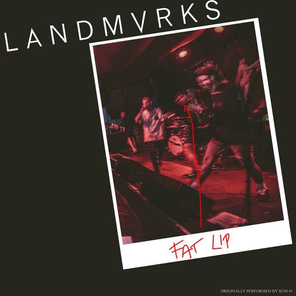 LANDMVRKS - Fat Lip [single] (2017)