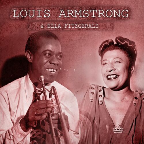 Louis Armstrong Ella Fitzgerald Louis Armstrong Ella