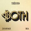 TIESTO FEAT. 21 SAVAGE & BIA - BOTH