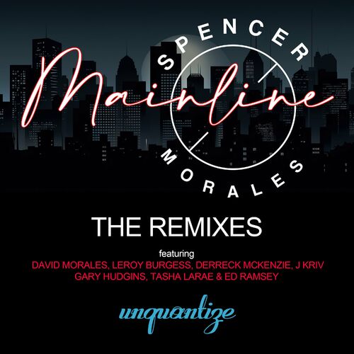 Spencer Morales - Mainline (The Remixes) (2024)