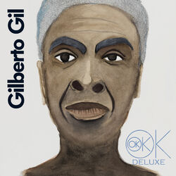 Download Gilberto Gil - OK OK OK (Deluxe) 2019