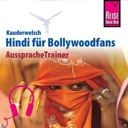 Reise Know-How Kauderwelsch AusspracheTrainer Hindi für Bollywoodfans