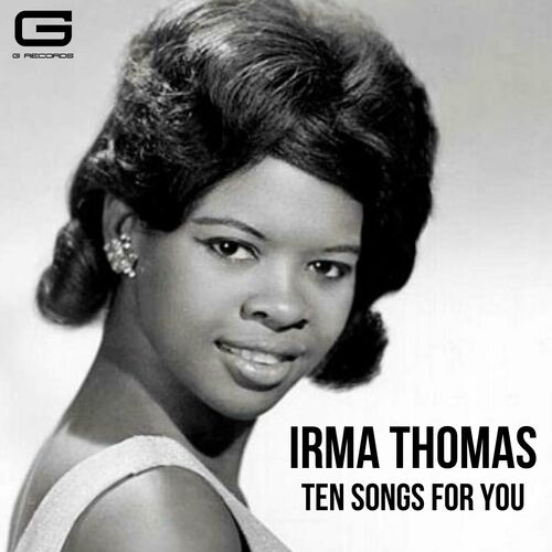 Ten songs for you by Irma Thomas - Reviews & Ratings on Musicboard