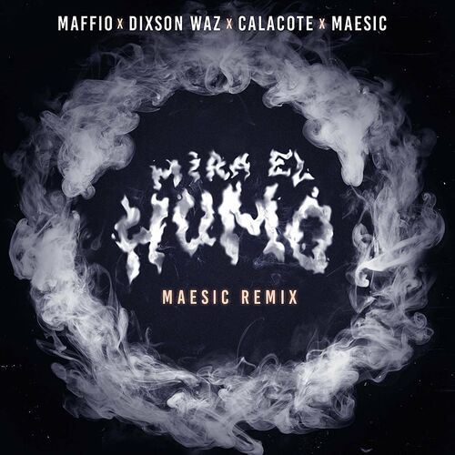 Mira el Humo (Maesic House Remix) - Maffio