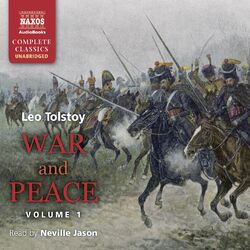 Tolstoy, L.: War and Peace, Vol. 1 (Unabridged) Audiobook