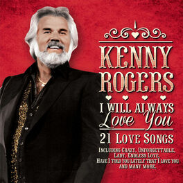 Kenny Rogers I Will Always Love You Lyrics And Songs Deezer Maurice ernest gibb, barry gibb official kenny rogers website: deezer