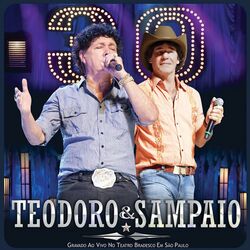 Teodoro e Sampaio – (Ao Vivo) 2011 CD Completo