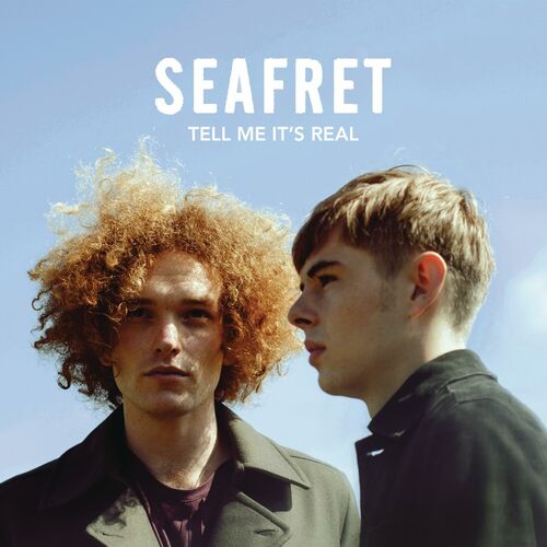 Tell Me It's Real (Expanded Edition) - Seafret