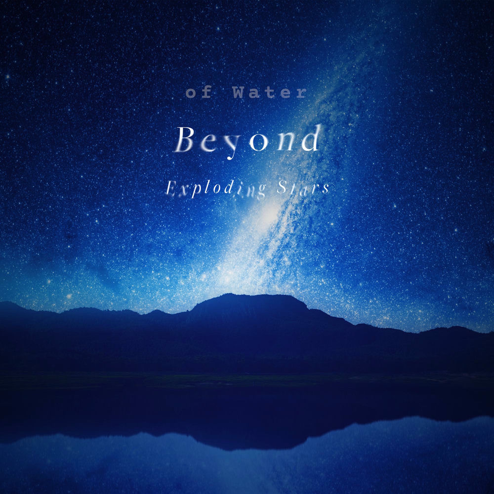 Of Water – Beyond Exploding Stars – EP