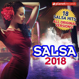 Varios Artistas Salsa 2018 18 Salsa Latin Hits Salsa Romantica Urbana Para Bailar Letras Y Canciones Deezer salsa latin hits salsa