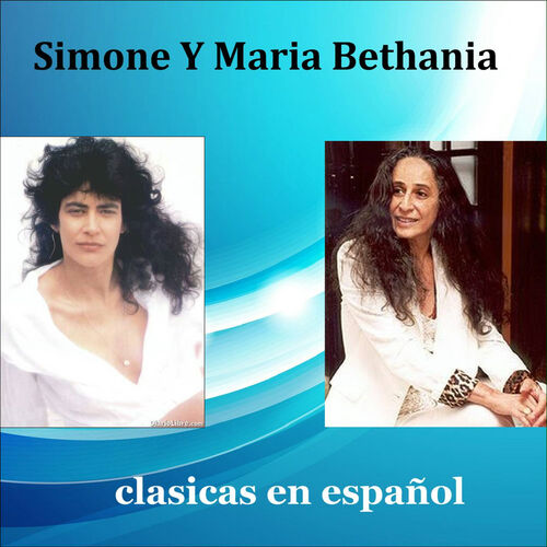 Download Simone Bethania, Maria Bethânia - Clasicas en Español 2020