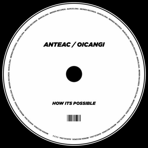  Anteac & Oicangi - How Its Possible (2024) 