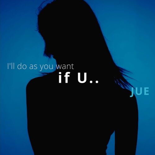 Jue – If U.. – Single