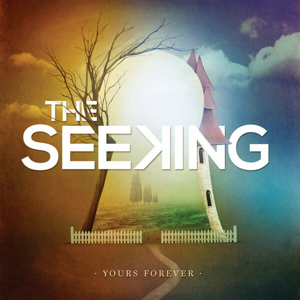 The Seeking - Yours Forever (2012)