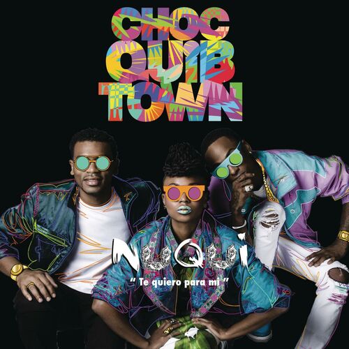 Nuqui (Te Quiero Para Mi) EP - ChocQuibTown