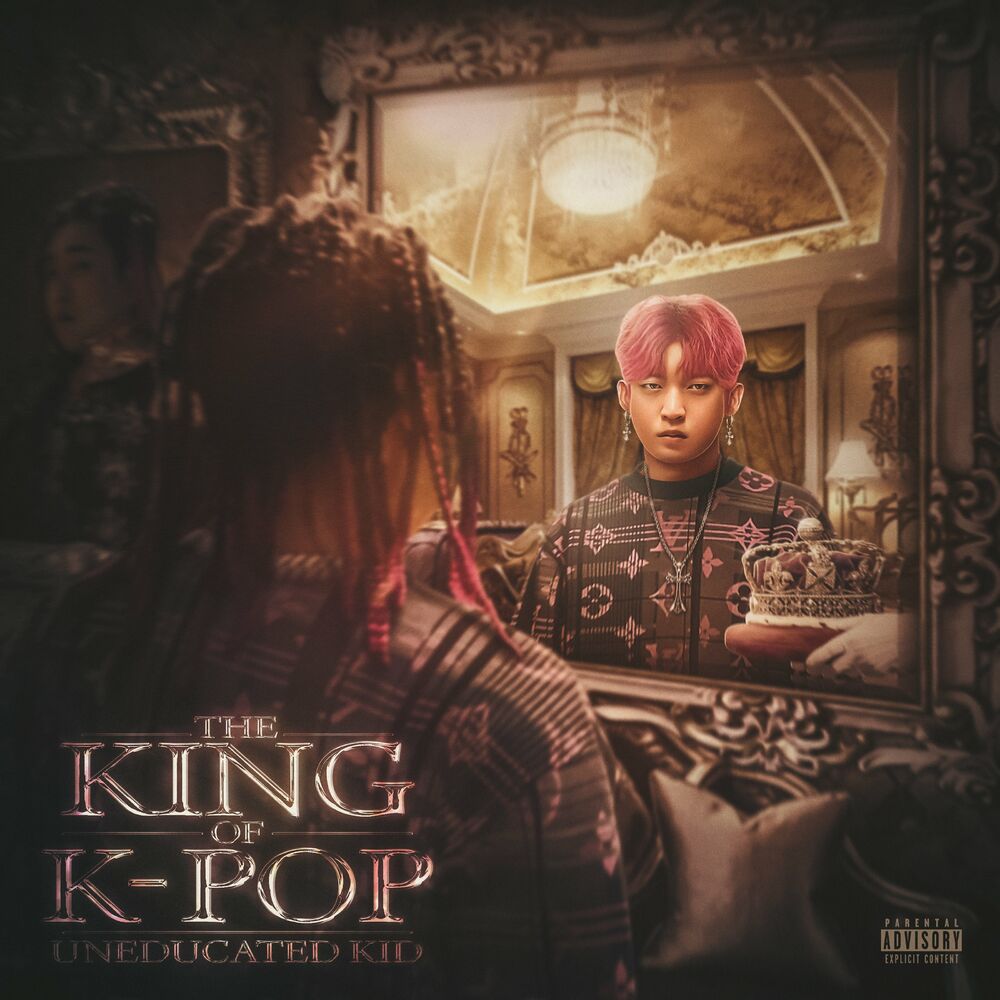 Uneducated Kid – THE KING OF K-POP – EP