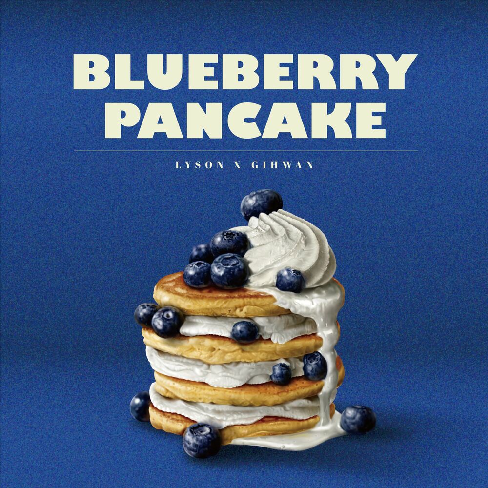 Lyson, GIHWAN – Blueberry Pancake – Single