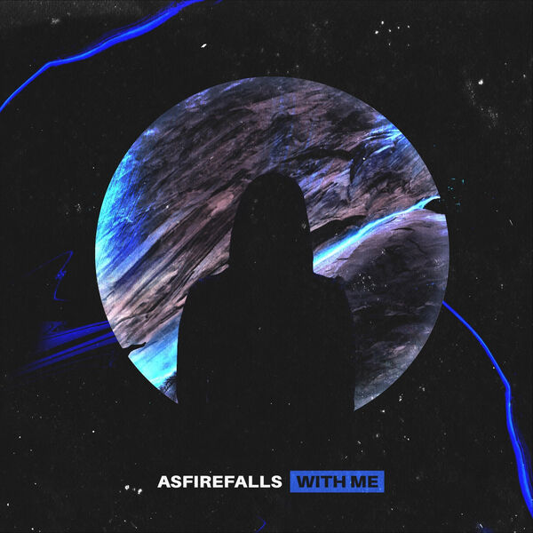 Asfirefalls - With Me [single] (2020)
