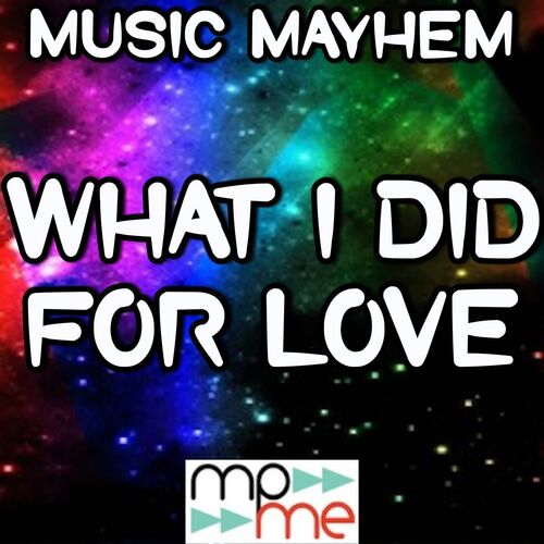 Music Mayhem What I Did For Love Tribute To David Guetta And