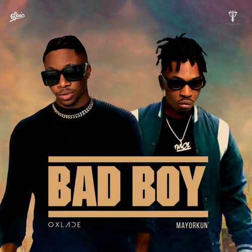 Bad Boy (feat. Mayorkun) - Oxlade