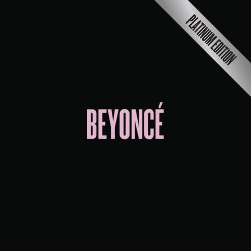 BEYONCÉ [Platinum Edition] - Beyoncé