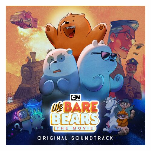 We Bare Bears: The Movie (Original Soundtrack) by We Bare Bears