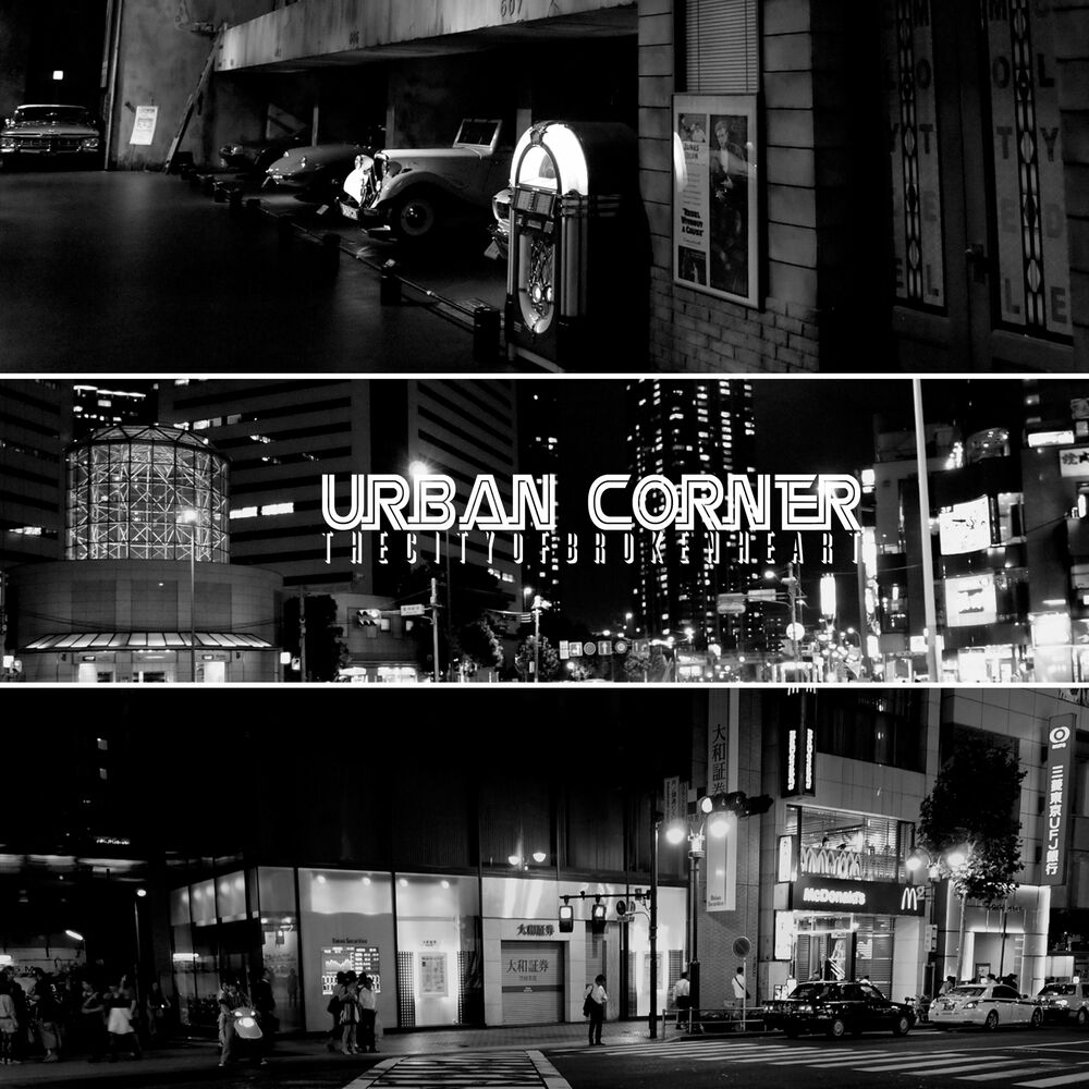 Urban Corner – The City Of Brokenheart