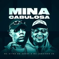 Música Mina Cabulosa - Mc Vitão Do Savoy (Com MC Leozinho ZS) (2020) 