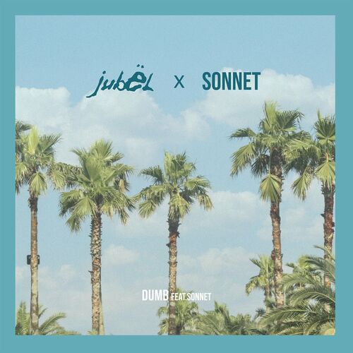 Dumb (feat. Sonnet) (Remix) - Jubel