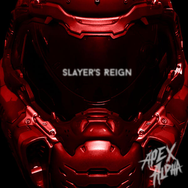 Apex Alpha - Slayer's Reign [single] (2020)