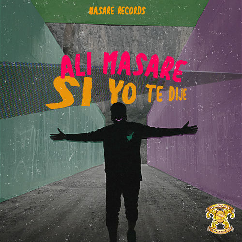Ali Masare Si Yo Te Dije Lyrics And Songs Deezer deezer