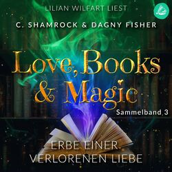 Erbe einer verbotenen Liebe: Love, Books & Magic - Sammelband 3 (Sammelbände Love, Books & Magic) Audiobook