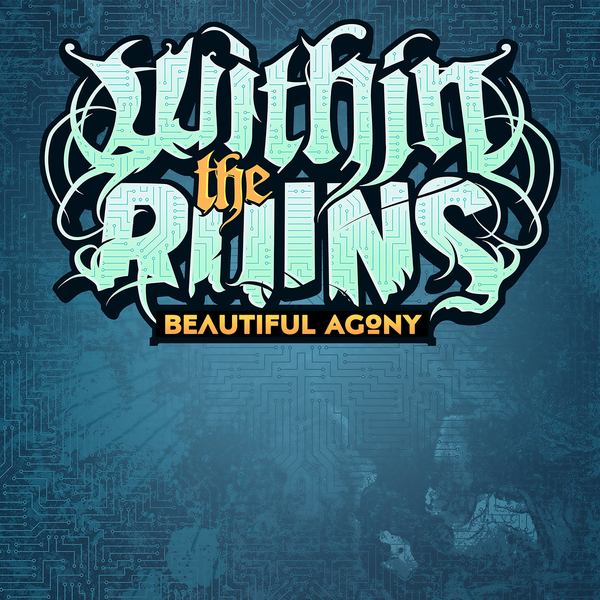 Within the Ruins - Beautiful Agony [single] (2017)